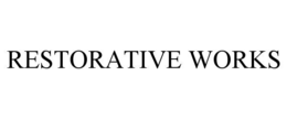 restorative works