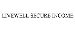 livewell secure income