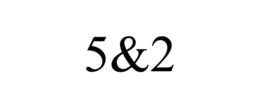 5&2