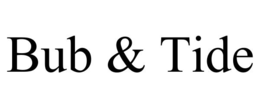bub & tide
