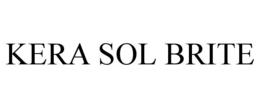 kera sol brite