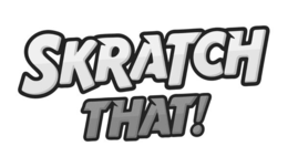 skratch that!