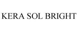 kera sol bright