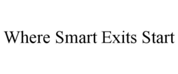 where smart exits start