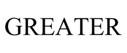 greater