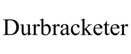 durbracketer
