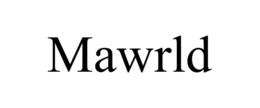 mawrld