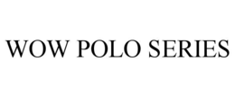 wow polo series