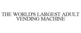 the world's largest adult vending machine