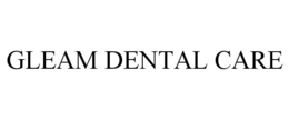 gleam dental care