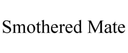 smothered mate