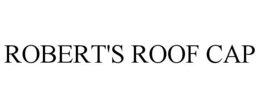 robert's roof cap