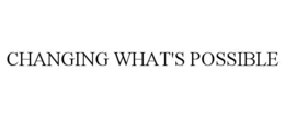 changing what's possible