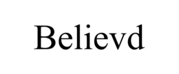 believd