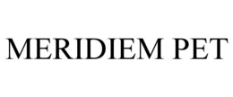 meridiem pet