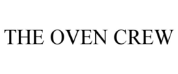 the oven crew