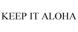 keep it aloha