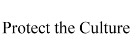 protect the culture