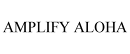 amplify aloha