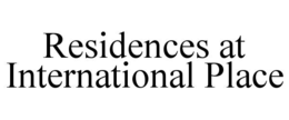 residences at international place