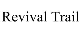 revival trail