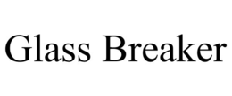 glass breaker