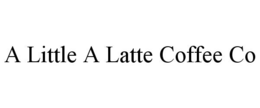 a little a latte coffee co