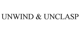 unwind & unclasp