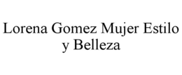 lorena gomez mujer estilo y belleza