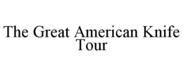 the great american knife tour