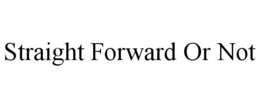 straight forward or not
