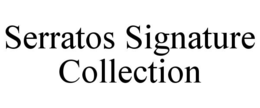 serratos signature collection
