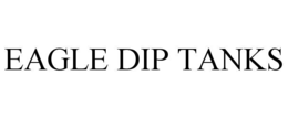 eagle dip tanks