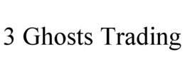 3 ghosts trading