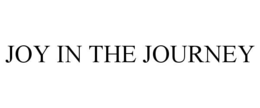 joy in the journey