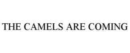 the camels are coming
