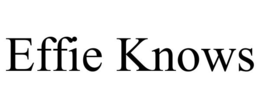 effie knows