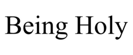 being holy