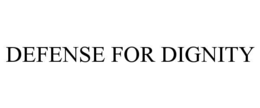 defense for dignity