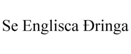 se englisca Ðringa