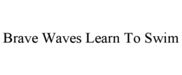 brave waves learn to swim