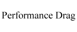 performance drag