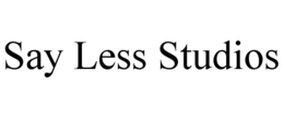 say less studios