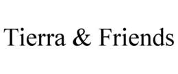 tierra & friends