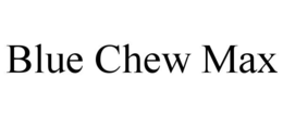 blue chew max