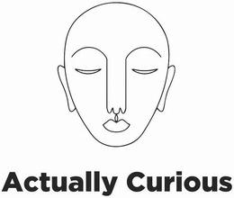 actually curious