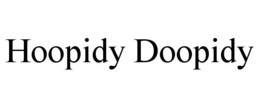 hoopidy doopidy