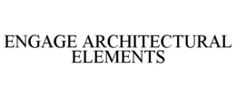 engage architectural elements