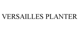 versailles planter