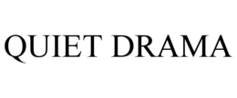 quiet drama